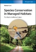 Cover: Species Conservation in Managed Habitats - The Myth of a Pristine Nature - Wiley-VCH