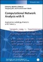 Cover: Computational Network Analysis with R - Applications in Biology, Medicine and Chemistry - Wiley-VCH