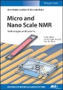 Cover: Micro and Nano Scale NMR - Technologies and Systems - Wiley-VCH