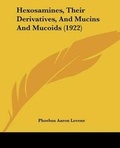 Cover: Hexosamines, Their Derivatives, And Mucins And Mucoids (1922) - Kessinger Publishing