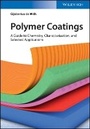 Cover: Polymer Coatings - A Guide to Chemistry, Characterization, and Selected Applications - Wiley-VCH