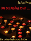 Cover: Oh du fr&ouml;hliche ... - BookRix