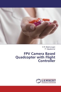 Enlarge image Cover: FPV Camera Based Quadcopter with Flight Controller - LAP Lambert Academic Publishing