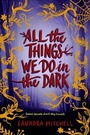 Cover: All the Things We Do in the Dark - HarperCollins