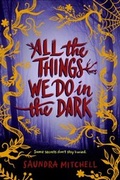 Cover: All the Things We Do in the Dark - HarperCollins