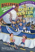 Cover: Ballpark Mysteries Super Special #4: The World Series Kids - Random House Books for Young Readers