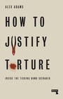Cover: How to Justify Torture - Repeater Books