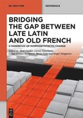 Cover: Bridging the gap between Late Latin and Old French - De Gruyter