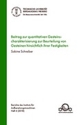Cover: Beitrag zur quantitativen Gesteinscharakterisierung zur Beurteilung von Gesteinen hinsichtlich ihrer Festigkeiten - Technische Universit&auml;t Bergakademie Freiberg