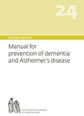 Cover: Bircher-Benner 24, Manual for prevention of dementia and Alzheimer's disease - Bircher-Benner