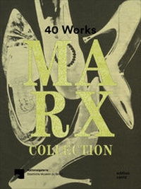 Enlarge image Cover: Marx Collection - 40 Works - Dr. Cantz'sche Verlagsgesellschaft mbH & Co. KG