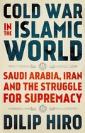 Cover: Cold War in the Islamic World - OUP eBook