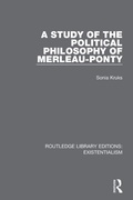 Cover: A Study of the Political Philosophy of Merleau-Ponty - Routledge