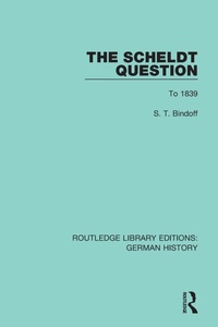 Enlarge image Cover: The Scheldt Question - Routledge