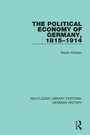 Cover: The Political Economy of Germany, 1815-1914 - Routledge