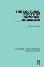 Cover: The Cultural Roots of National Socialism - Routledge
