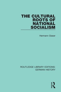 Enlarge image Cover: The Cultural Roots of National Socialism - Routledge