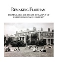Cover: Remaking Florham - Florham Books