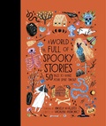 Cover: A World Full of Spooky Stories: Volume 4 - Frances Lincoln Children's Books
