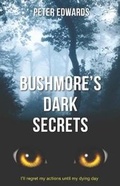 Cover: Bushmore's Dark Secrets - Thorpe Bowker