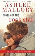 Cover: Crazy for the Rock Star - Ashlee Mallory