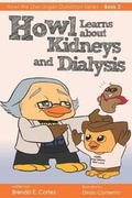 Cover: Howl Learns About Kidneys and Dialysis - Nico 11 Publishing & Design