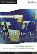 Cover: The Ensemble Practice - A Team-Based Approach to Building a Superior Wealth Management Firm - Wiley