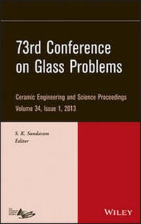 Enlarge image Cover: 73rd Conference on Glass Problems - Ceramic Engineering and Science Proceedings, Volume 34 Issue 1 - Wiley