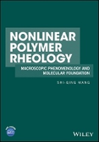Enlarge image Cover: Nonlinear Polymer Rheology - Macroscopic Phenomenology and Molecular Foundation - Wiley