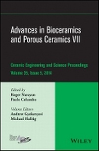 Enlarge image Cover: Advances in Bioceramics and Porous Ceramics VII - Ceramic Engineering and Science Proceedings, Volume 35 Issue 5 - Wiley