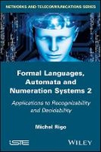 Enlarge image Cover: Formal Languages, Automata and Numeration Systems 2 - Wiley