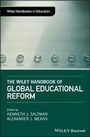 Cover: The Wiley Handbook of Global Educational Reform - Wiley