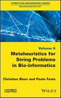 Enlarge image Cover: Metaheuristics for String Problems in Bio- informatics - Wiley