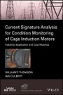 Cover: Current Signature Analysis for Condition Monitoring of Cage Induction Motors - Industrial Application and Case Histories - Wiley