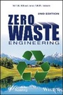 Cover: Zero Waste Engineering - A New Era of Sustainable Technology Development, 2e - Wiley