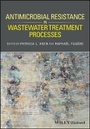 Bild: Antimicrobial Resistance in Wastewater Treatment Processes - Wiley