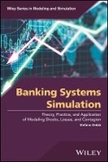 Cover: Banking Systems Simulation - Theory, Practice, and Application of Modeling Shocks, Losses, and Contagion - Wiley