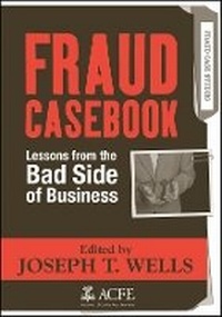 Enlarge image Cover: Fraud Casebook - Lessons from the Bad Side of Business - Wiley