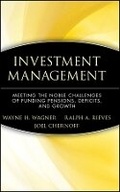 Cover: Investment Management - Meeting the Noble Challenges of Funding Pensions, Deficits, and Growth - Wiley