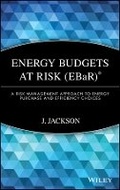 Cover: Energy Budgets at Risk (EBaR)- A Risk Management Approach to Energy Purchase and Efficiency Choices - Wiley