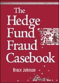 Cover: The Hedge Fund Fraud Casebook - Wiley