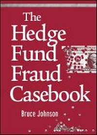 Enlarge image Cover: The Hedge Fund Fraud Casebook - Wiley