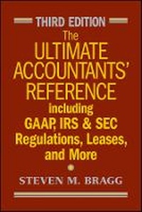 Enlarge image Cover: The Ultimate Accountants' Reference Including GAAP , IRS & SEC Regulations, Leases, and More 3e - Wiley