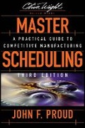 Cover: Master Scheduling 3e - A Practical Guide to Competitive Manufacturing - Wiley