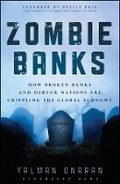 Cover: Zombie Banks - How Broken Banks and Debtor Nations Are Crippling the Global Economy - Wiley