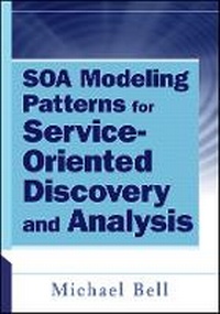 Enlarge image Cover: SOA Modeling Patterns for Service-Oriented Discovery and Analysis - Wiley