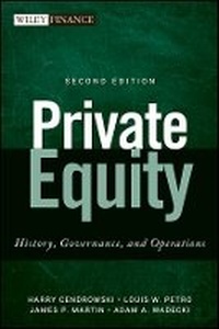 Enlarge image Cover: Private Equity 2e - History, Governance, and Operations - Wiley