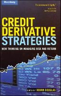 Enlarge image Cover: Credit Derivative Strategies - New Thinking on Managing Risk and Return - Wiley