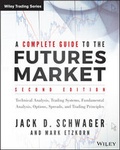 Cover: A Complete Guide to the Futures Market, 2e - Technical Analysis, Trading Systems, Fundamental Analysis, Options, Spreads, and Trading Principles - Wiley