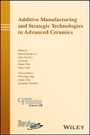 Cover: Additive Manufacturing and Strategic Technologies in Advanced Ceramics - Ceramic Transactions v258 - Wiley